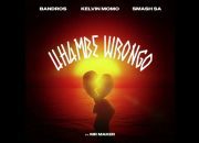 Uhambe Wrongo By Bandros Mp3 Download